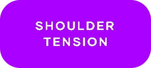 Shoulder Tension (selected)