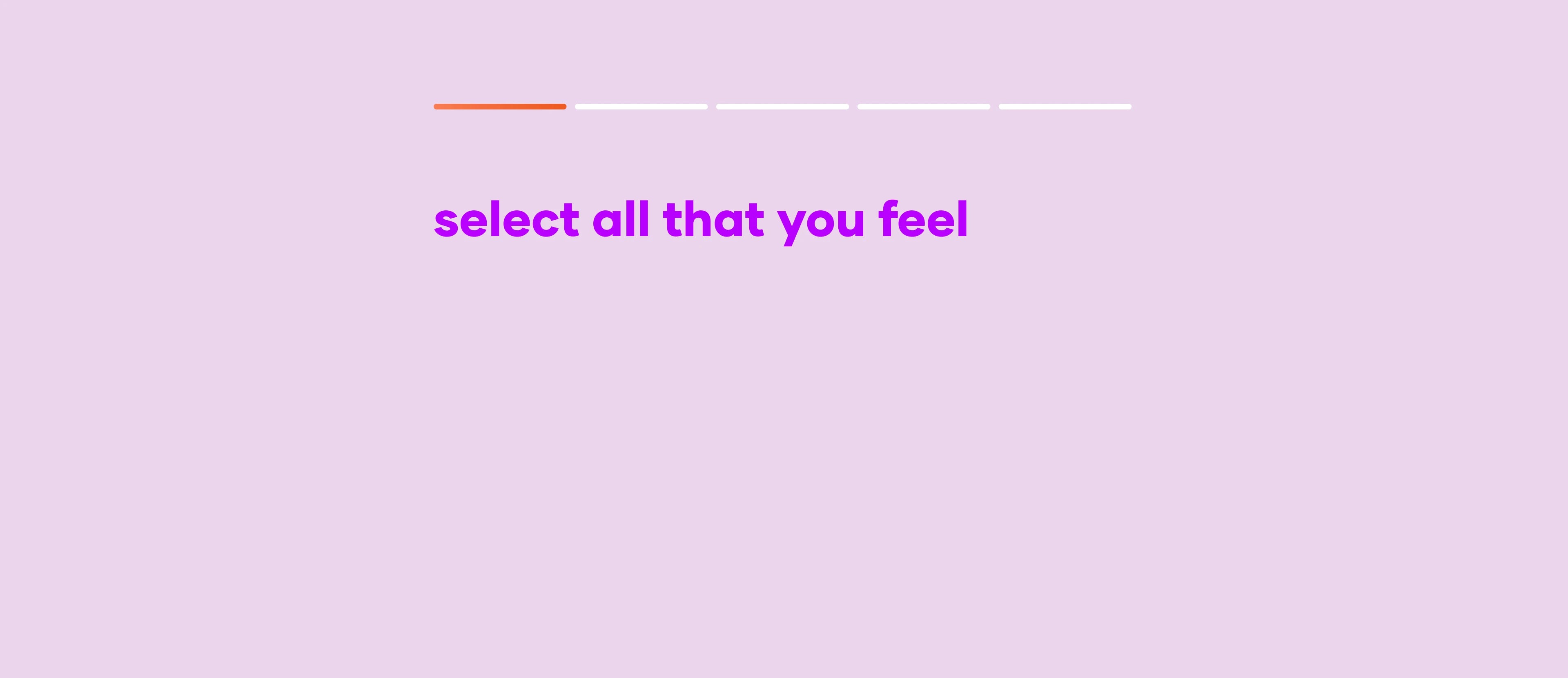 select all that you feel